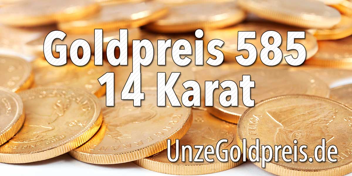 Goldpreis 585er Gold pro Gramm (14 Karat)
